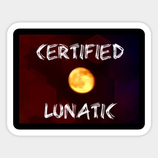 Certified Lunatic Sticker by heyokamuse